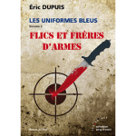 flics et freres d'armes eric dupuis