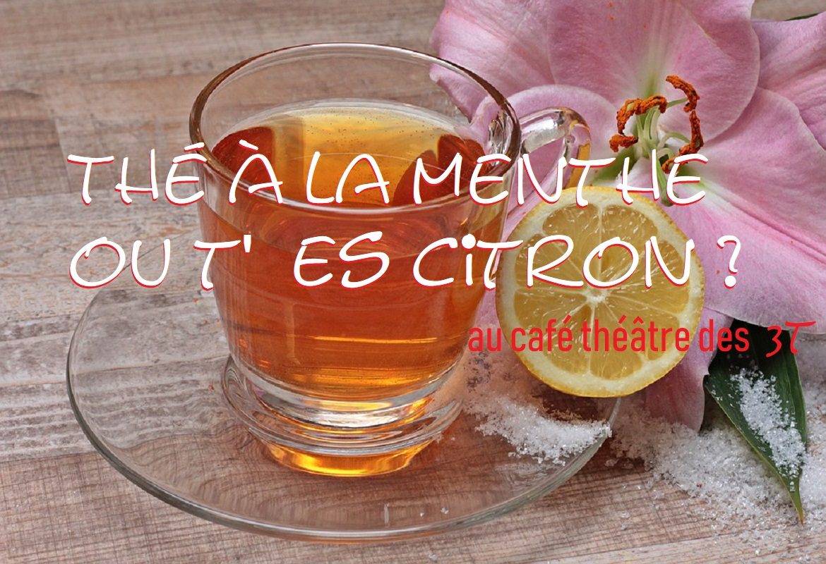 the a la menthe ou t es citron