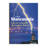 La vie sexuelle des super heros Marco Mancassola avis critique