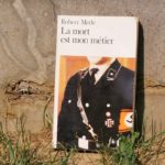 La mort est mon métier Robert Merle
