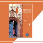 Toulouse petits secrets et grandes histoires Francis Pornon
